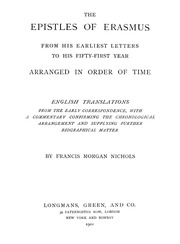 The Epistles Of Erasmus : From His Earliest Letters To His Fifty-first Year Arranged In Order Of Time : English Translations From The Early Correspondence, With A Commentary Confirming The Chronological Arrangement And Supplying Further Biographical Matte