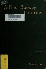 A First Book Of Poetics, For Colleges And Advanced Schools