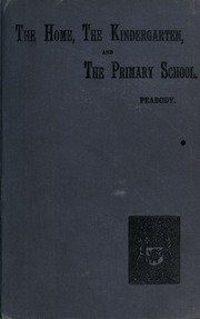 Education In The Home, The Kindergarten, And The Primary School