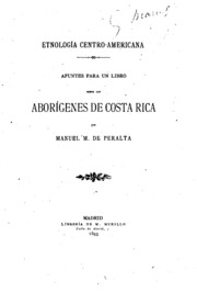 Etnología centro-americana. Apuntes para un libro sobre los aborígenes de Costa Rica