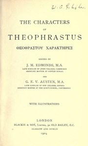The Characters Of Theophrastus. Edited By J.m. Edmonds And G.e.v. Austen