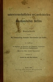 Die Naturwissenschaftlichen und medicinischen Staatsanstalten Berlins : Festschrift für die 59. Versammlung Deutscher Naturforscher und Aerzte