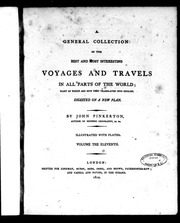 A General Collection Of The Best And Most Interesting Voyages And Travels In All Parts Of The World : Many Of Which Are Now First Translated Into English : Digested On A New Plan