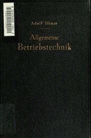 Allgemeine Betriebstechnik; ein Hilfsbuch für die Technik des chemischen Fabrikbetriebes