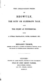 The Anglo-Saxon Poems of Beowulf, the Scôp Or Gleeman's Tale, and the Fight ...