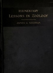 Elementary lessons in zoölogy : a guide in studying animal life and structure in field and laboratory