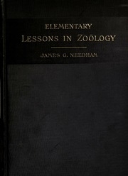 Elementary lessons in zoölogy : a guide in studying animal life and structure in field and laboratory