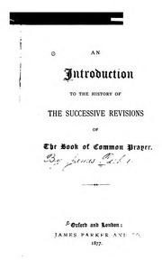 An Introduction To The History Of The Successive Revisions Of The Book Of Common Prayer