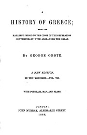 A History Of Greece : From The Earliest Period To The Close Of The Generation Contemporary With Alexander The Great. Vol. 2