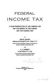 Federal Income Tax; A Plain Presentation Of The Complex Law For The Benefit Of The Lawyer And The Business Man