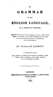 A Grammar Of The English Language, In A Series Of Letters: Intended For The Use Of Schools And ...