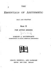 The Essentials Of Arithmetic, Oral And Written