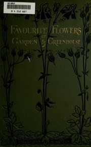 Favourite Flowers Of Garden And Greenhouse