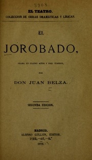 El jorobado : drama en cuatro actos y diez cuadros