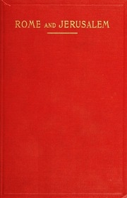 Rome And Jerusalem; A Study In Jewish Nationalism