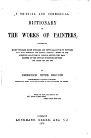 A Critical And Commercial Dictionary Of The Works Of Painters Comprising ...