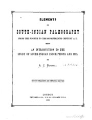 Elements of south-Indian palæography, from the fourth to the seventeenth century, A. D.; being an introduction to the study of south-Indian inscriptions and mss.;
