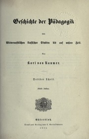 Geschichte der Pädagogik vom Wiederaufblühen klassischer Studien bis auf unsere Zeit