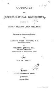 Councils And Ecclesiastical Documents Relating To Great Britain And Ireland: