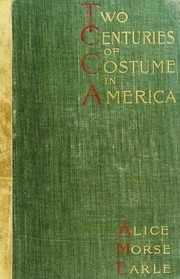 Two Centuries Of Costume In America, Mdcxx-mdcccxx