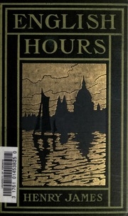 English Hours. With 92 Illus. By Joseph Pennell