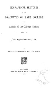 Biographical Sketches Of The Graduates Of Yale College : With Annals Of The College History