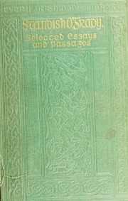 Standish O'grady; Selected Essays And Passages