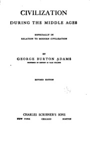 Civilization During The Middle Ages: Especially In Relation To Modern ...