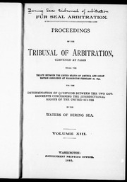 Proceedings Of The Tribunal Of Arbitration : Convened At Paris Under The Treaty Between The United States Of America And Great Britain, Concluded At Washington, February 29, 1892, For The Determination Of Questions Between The Two Governments
