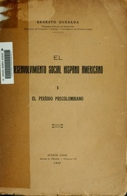 El desenvolvimiento social hispano americano : vol. 1. El período precolombiano