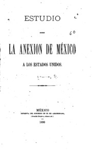 Estudio sobre la anexión de México á los Estados Unidos