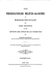 Die Theresianische Militär-Akademie zu Wiener-Neustad : und ihre Zöglinge von der Gründung der Anstalt bis auf unsere Tage