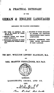 A practical dictionary of the German & English languages, by W.L. Blackley and C.M. Friedländer