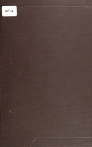 Beginnings Of Writing In Central And Eastern Asia, Or, Notes On 450 Embryo-writings And Scripts