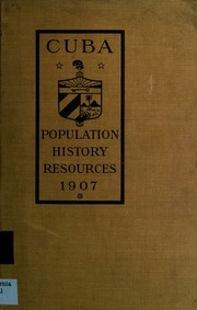 Cuba: Population, History And Resources 1907