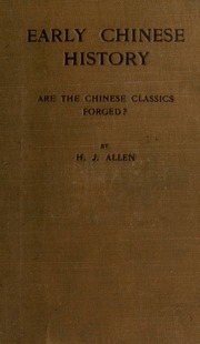 Early Chinese History. Are The Chinese Classics Forged?