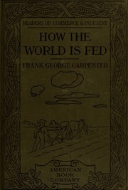 Foods : Or, How The World Is Fed