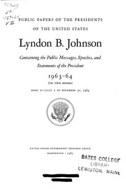 Lyndon B. Johnson [electronic Resource] : 1963-64 (in Two Books) : Containing The Public Messages, Speeches, And Statements Of The President