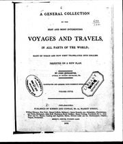A General Collection Of The Best And Most Interesting Voyages And Travels In All Parts Of The World : Many Of Which Are Now First Translated Into English : Digested On A New Plan