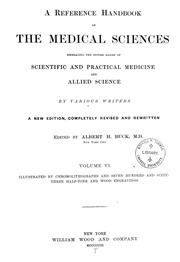 A Reference Handbook Of The Medical Sciences : Embracing The Entire Range Of Scientific And Practical Medicine And Allied Sciences