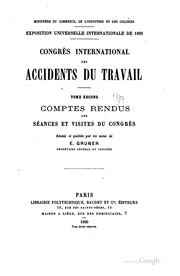 Congrès international des accidents du travail ..
