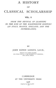 A History Of Classical Scholarship ..