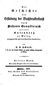 Die Geschichte Der Erfusdung In Der Buchdruckerkunst Durch Johann Gesfleisch Genannt Gutenberg