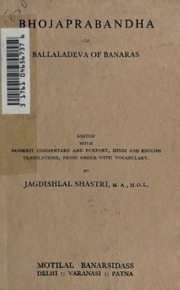 Bhojaprabandha Of Ballaladeva Of Banaras. Edited With Sanskrit Commentary And Purport, Hindi And Prose Order With Vocabulary By Jagdishlal Shastri