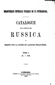 Catalogue de la section des Russica, ou Écrits sur la Russie en langues étrangères