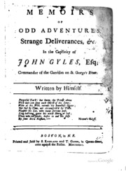 Memoirs Of Odd Adventures, Strange Deliverances, &c. In The Captivity Of John Gyles, Esq. Commander Of The Garrison On St. George's River