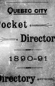 Quebec city pocket directory, 1890-91 = Directory portatif de la cité de Québec
