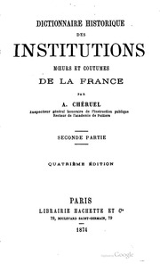 Dictionnaire historique des institutions, mœurs et coutumes de la France