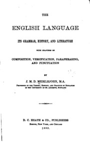 The English Language: Its Grammar, History And Literature : With Chapters On ...