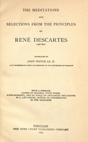 The Meditations, And Selections From The Principles Of Rene? Descartes (1596-1650)
